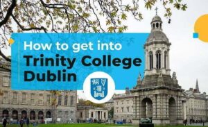 Trinity College Dublin | Acceptance rate, courses, and fees!