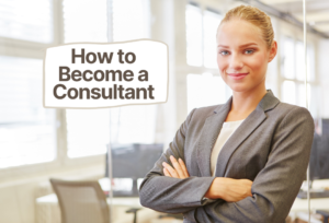Become A Consultant