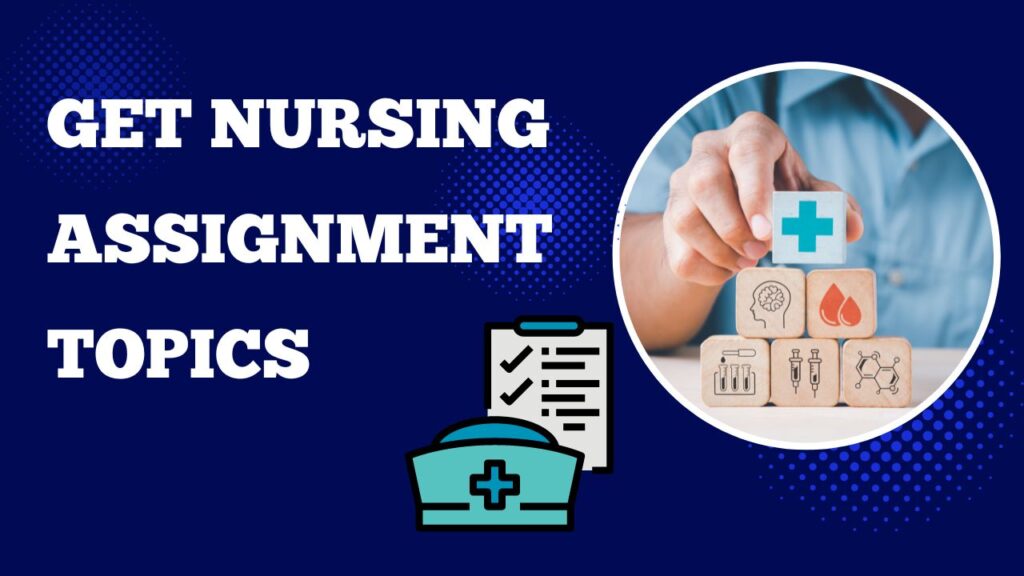 nursing assignment topics