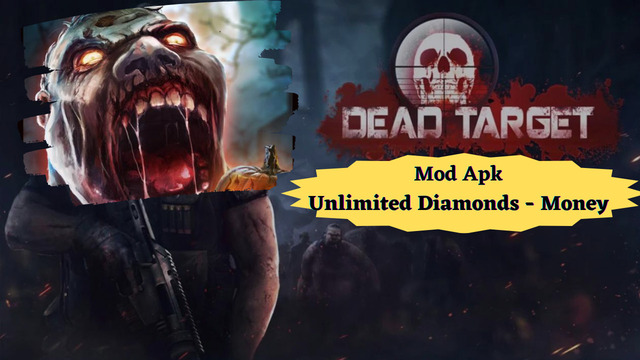 Dead Target Mod Apk | edtechreader