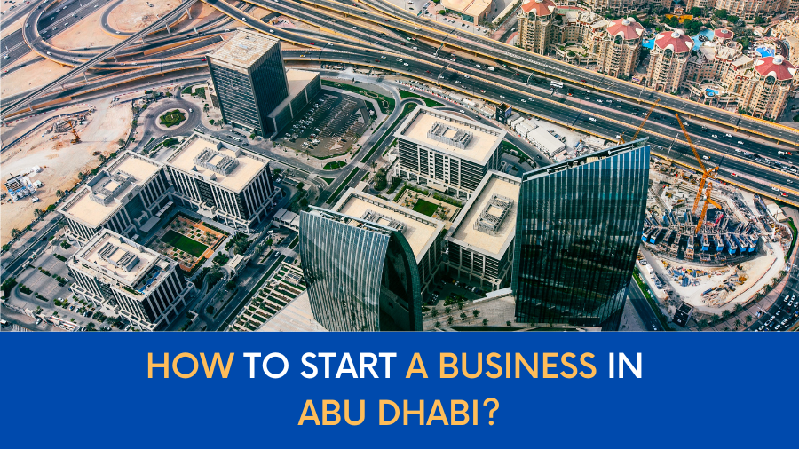 How to Start a Business in Abu Dhabi | Edtechreader
