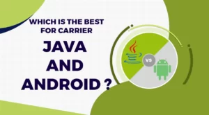 Which is the best for carrier java and android | Edtech Reader