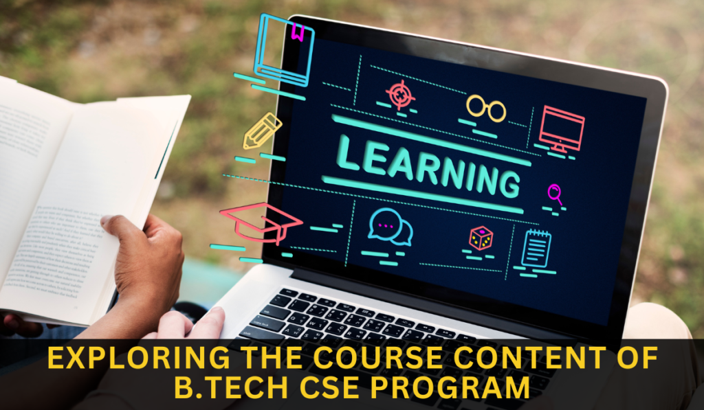 Exploring the Course Content of B. Tech CSE Program | edtechreader