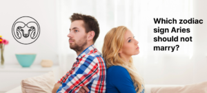 Which zodiac sign Aries should not marry? | edtechreader