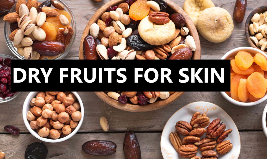 Best Dry Fruits For Skin Online Dry Fruits In Pakistan