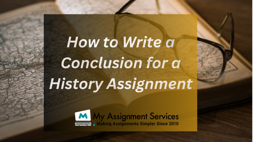 How To Write A Conclusion For A History Assignment | edtechreader