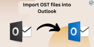 Import OST to Outlook | edtechreader