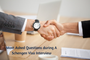 Top 10 Most Asked Questions during A Schengen Visa interview | edtechreader