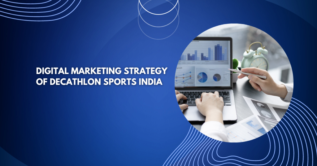 Digital Marketing Strategy of Decathlon Sports India | edtechreader