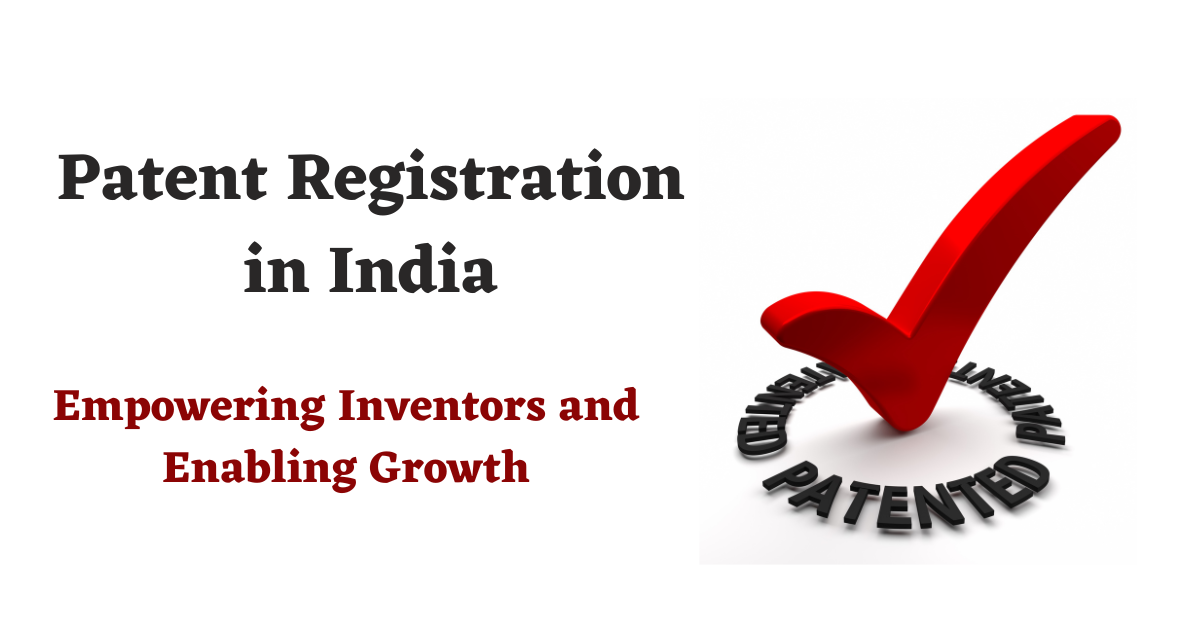 Patent Registration - Empowering Inventors and Enabling Growth in India | edtechreader