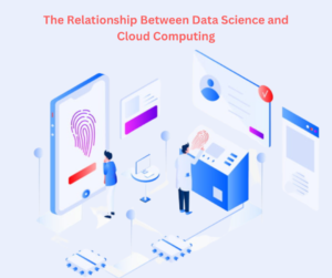 The Relationship Between Data Science and Cloud Computing | edtechreader