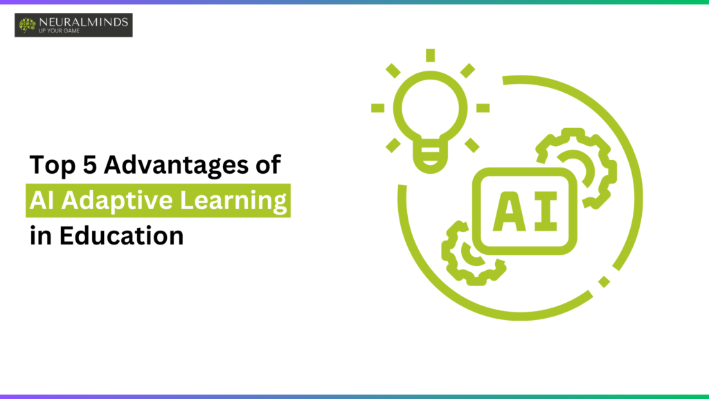 Top 5 Advantages of AI Adaptive Learning in Education.png