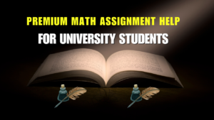 Premium Math Assignment Help For University Students