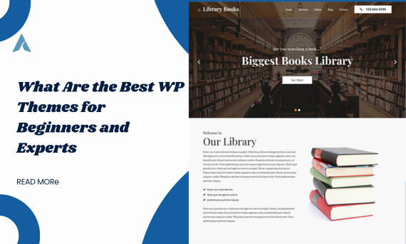 What Are the Best WP Themes for Beginners and Experts