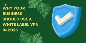 White Label VPN