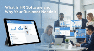What is HR Software and Why Your Business Needs It