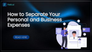 How to Separate Your Personal and Business Expenses