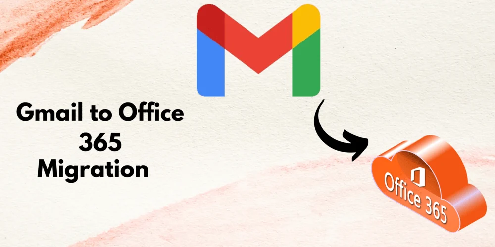 Gmail to Microsoft 365