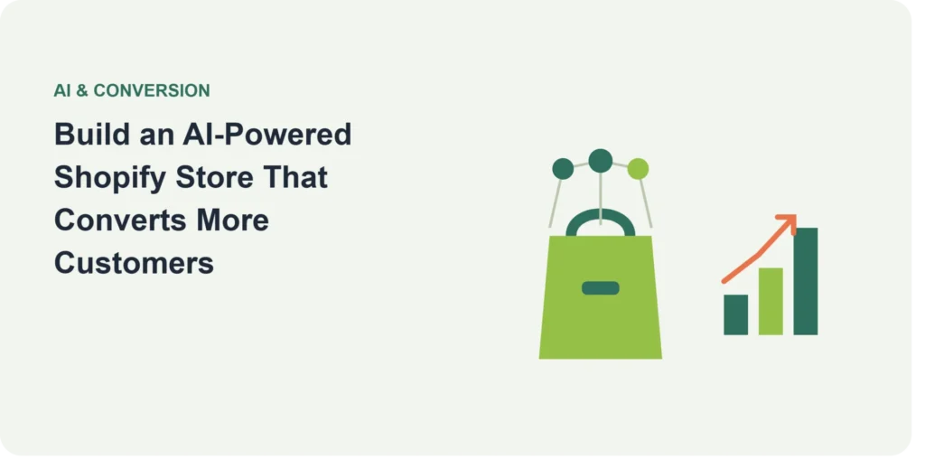 how-to-build-ai-shopify-store-convert-customer
